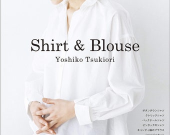 Yoshiko Tsukiori's Shirts and Blouses - Japanese Craft Book