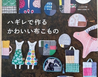 119 Items can be made with Scrap Fabrics - Japanese Craft Book