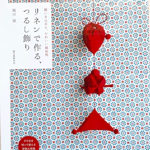 Good Luck Traditional Hanging Ornament Mobiles with Linen Fabrics  - Japanese Craft Book Tsurushi Kazari
