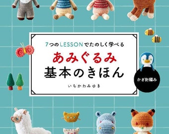 Basics of Crochet Amigurumi with 7 Lessons - Japanese Craft Pattern Book