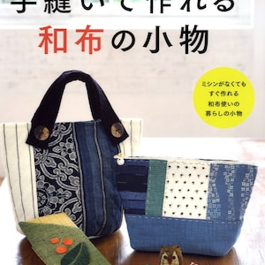 Petits articles cousus main à l'aide de TISSUS JAPONAIS traditionnels - Livre d'artisanat japonais