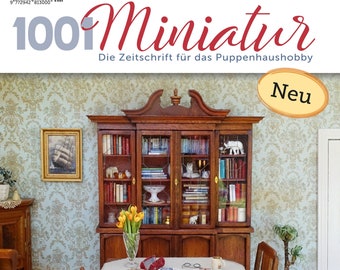 1001Miniatur Die Zeitschrift für das Puppenhaushobby Magazin für Miniaturen 1:12 1zu12