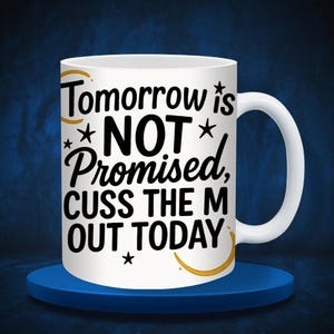 Snarky Mug Wrap Sublimation 2025 | Sarcastic &#39;Cuss Them Out&#39; 11oz & 15oz Funny Design | Instant Digital Download PNG