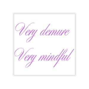 Very Demure, Very Mindful Customisable Sticker