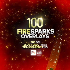 100 Fire Sparks Photoshop Overlays, Transparent Png Fire, Realistic Fire Sparks, Campfire, Sparkles, Digital Download