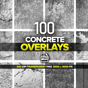May include: A digital product image featuring 100 concrete overlays in various grayscale textures. The text "100 CONCRETE OVERLAYS" is prominently displayed, along with "PNG" and "300 DPI TRANSPARENT PNG 3000 x 3000 PX".