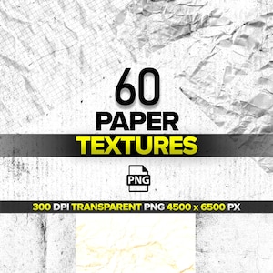 Puede incluir: Una imagen con el texto "60 PAPER TEXTURES" en negro y amarillo, con un icono PNG. El fondo muestra varias texturas de papel arrugado en tonos blancos y grises. La parte inferior de la imagen incluye el texto "300 DPI TRANSPARENT PNG 4500 x 6500 PX".