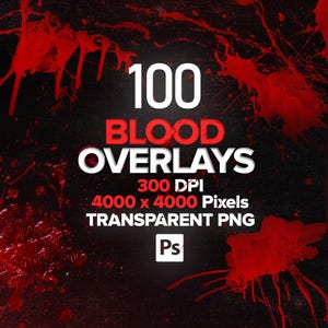 100 Blood Photoshop Overlays, transparentes PNG, Blut Overlays, Horror Blood Effekte, realistischer Blood Splatter, digitaler Download
