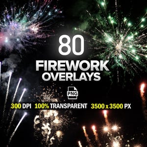 80 Fireworks Overlays, Photoshop Fireworks, Realistic Firework Display, Photo Overlays, Transparent PNG, Digital Download