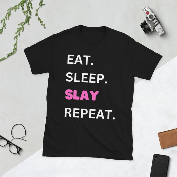 Eat Sleep SLAY Repeat, Logo Print T Shirt, Funny Phrase, SLAY, Y2k fashion, Urban clothing, Dtg print tshirt, Selfmade,