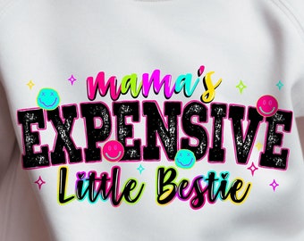 Mama's Expensive Little Bestie Png, Mama's girl Png, Trendy Png, Funny Toddler Shirt, Digital Download, little girl png, mama mini png