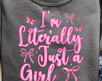 Im Literally Just A Girl PNG File, Trendy Girly PNG Design, Bow Sticker Design Png, Girlhood PNG, Baddie Png, Popular Png Design, Funny Png