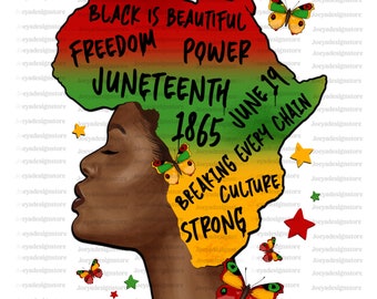 Juneteenth Png, Africa Map Png, Black Queen Png, Black Girl Png, Freedom Png, Juneteenth 1865, Breaking Every Chain Png, Black History Png