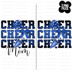 May include: A digital design featuring the words "Cheer Cheer Cheer Mom" in blue and black text with a blue and white pom-pom, a blue bow, and a blue megaphone.
