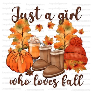 Just A Girl Who Loves Fall Png, Autumn Png, Fall png, Pumpkin Spice, Cozy Season Png, Coquette Bow, Fall Vibes, Fall Pumpkins Sublimation