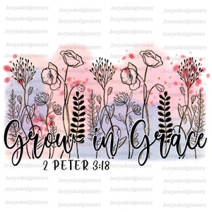 Grow In Grace PNG, Faith Clipart, Faith Png, Jesus Png, Sublimation Design, Digital Download, Christian Quotes, Religious Png, Bible Verse