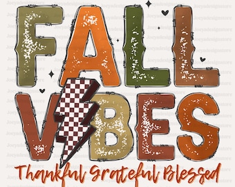 Fall Vibes Png, Fall Png, Trendy Fall Design, Pumpkin Png, Thankful Png, Fall Christian Png, Autumn PNG, Pumpkin Patch Png, Fall Shirt Png