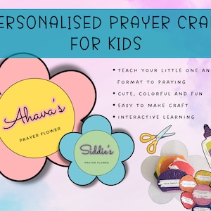 May include: A personalized prayer craft for kids, featuring flower-shaped templates with names, and colorful prayer prompts. Includes scissors, glue, and text: "Teach your little one an easy format to praying, cute, colorful and fun, easy to make craft, interactive learning."