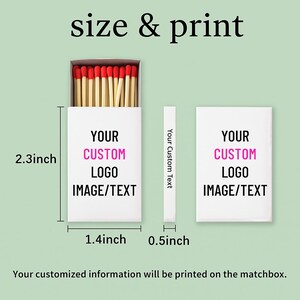 May include: A white matchbox with red-tipped matches, featuring the text YOUR CUSTOM LOGO IMAGE/TEXT. Dimensions are 2.3 inches by 1.4 inches by 0.5 inches. The side displays Your Custom Text. The text size & print appears at the top of the image.