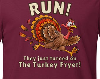 Funny Thanksgiving Turkey Shirt, RUN Turkey Fryer T-Shirt, Fall Holiday Tee, Thanksgiving Dinner Shirt