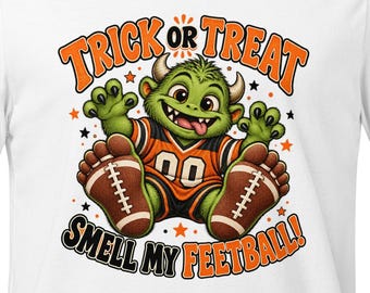 Halloween Football Shirt, Trick or Treat Smell My Feetball, Funny Monster Unisex Tee, Football Fan Gift