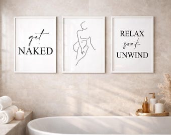 Bathroom Wall Art Set of 3 | Get Naked Relax Soak Unwind Prints | Bathroom Decor | Modern Spa Bathroom Wall Art | Neutral Bathroom Prints