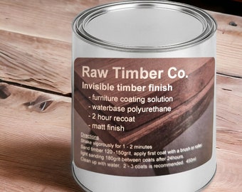 Raw Timber Coating / Invisible Polyurethane Finish 450ml. Create a raw/bare matte Finish that closely resembles sanded uncoated timber.