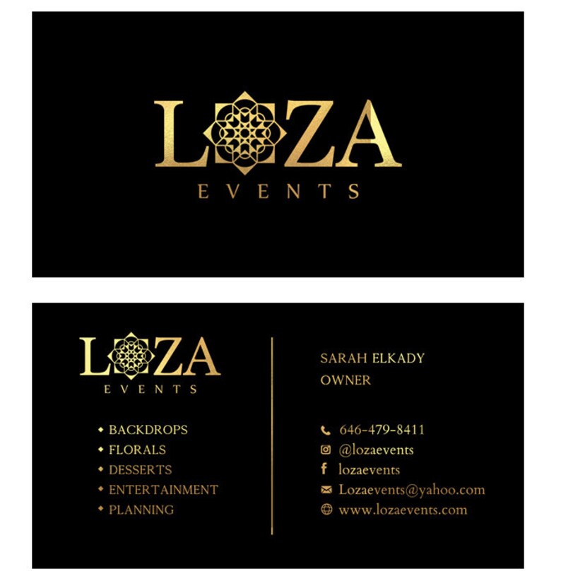 May include: Gold business card with black background featuring the logo "LOZA EVENTS" with a gold geometric design. The card also includes contact information for Sarah Elkady, owner of LOZA EVENTS, including phone number, email address, and website.