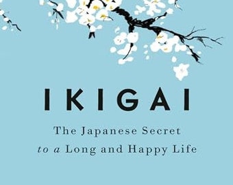 Ikigai: The Japanese Secret to a Long and Happy Life (high-definition digital copy)