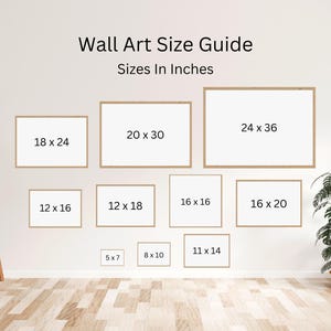 May include: Wall art size guide with sizes in inches. Displays various rectangular frames with dimensions such as 18 x 24 inches, 20 x 30 inches, and 24 x 36 inches. The guide is on a white wall with a wooden floor.