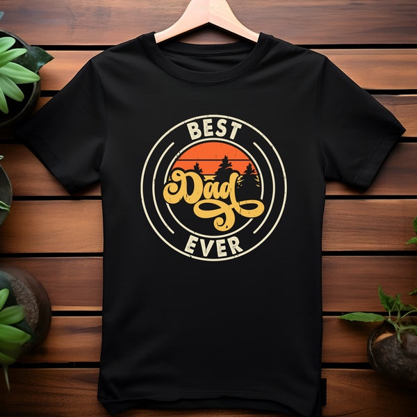 Best Dad Ever Shirt - Unique and Funny Father's Gift, Perfect for Dad and Husband Birthday, Cool T-Shirt