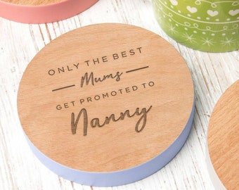 Nanny Gift, Only The Best Mums Get Promoted To Nanny Coaster, Promoted To Nanny Wooden Coaster, Unique Birthday Gift For Nan, Nanna Coaster