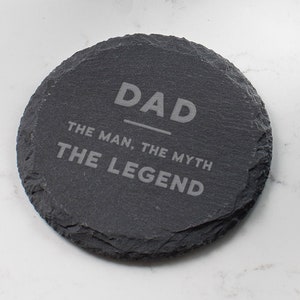 Father's Day 'The Man, The Myth, The Legend' Natural Slate Engraved Coaster Fathers Day Gifts For Dad Unique Gifts For Dad image 1