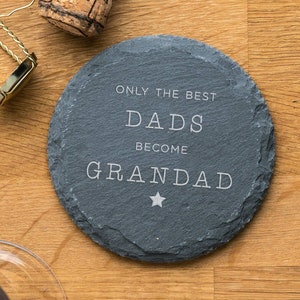 Only The Best Dads Become Grandad Slate Coaster - Fathers Day Gifts For Grandad - Gifts For Grandfather - Engraved Coaster For Grandpa