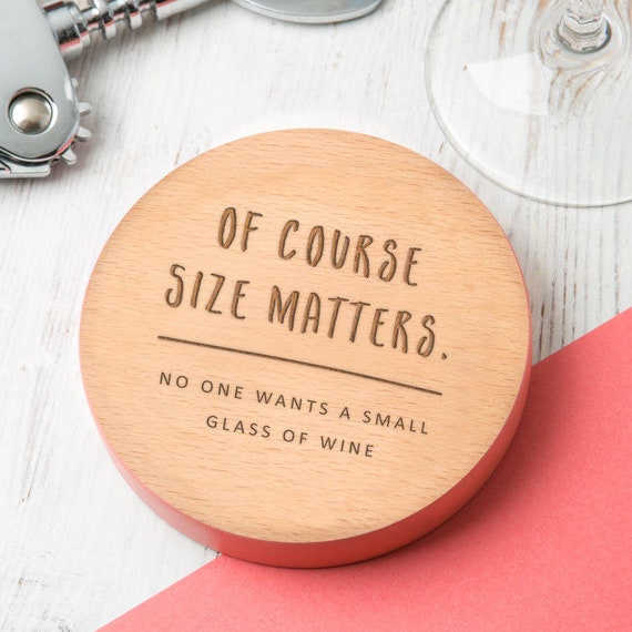 Funny Wine Coaster Funny Gifts for Women Funny Wine Present Size Matters  Noone Wants a Small Glass of Wine 