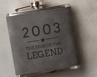 Engraved Grey Hip Flask -"2003 Year of The Legend" Design - 21st Birthday Gifts for Men Him - 6oz Leather Wrapped Canteen