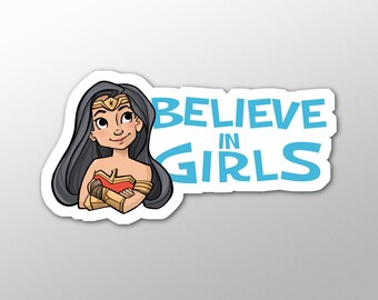 Believe in Girls - Wonder - Sticker