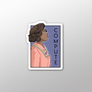 May include: A sticker featuring a cartoon illustration of a woman with short, curly brown hair wearing a pink jacket with a green collar and a blue and white pin. The text "COMPUTE" is written vertically on the right side of the sticker.