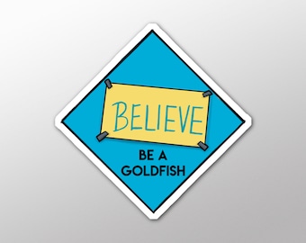 Funny Laptop Sticker - Be A Goldfish