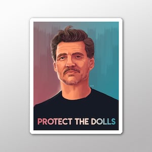 May include: A rectangular sticker featuring a portrait of a man with dark hair and a mustache, wearing a black shirt. The background transitions from red to blue. The text "PROTECT THE DOLLS" is printed in pink and white at the bottom.