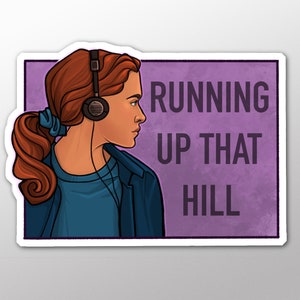 Autocollant en vinyle Running Up That Hill