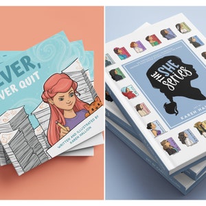 May include: Two stacks of books with colourful covers. The top book in the left stack has a blue cover with the text "NEVER, NEVER QUIT" and an illustration of a girl drawing. The top book in the right stack has a blue cover with the text "The SHE series" and an illustration of a woman's silhouette.