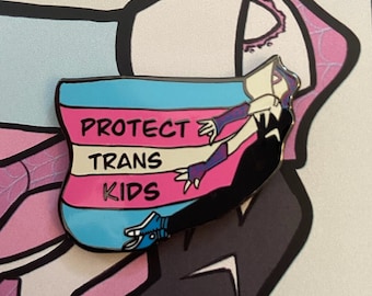 May include: A pin featuring a character in a black and white suit with a blue and pink flag that reads "PROTECT TRANS KIDS". The character is in a dynamic pose, with blue sneakers. The pin has a gold outline.