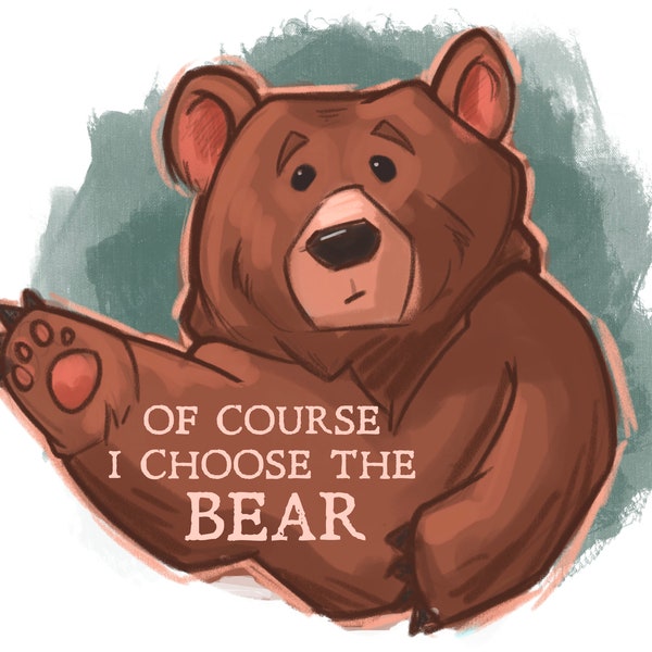 Choose the Bear - die cut sticker