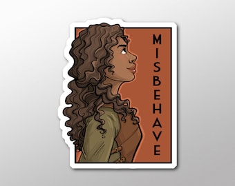 Individual Die Cut - Misbehave - She Series Sticker