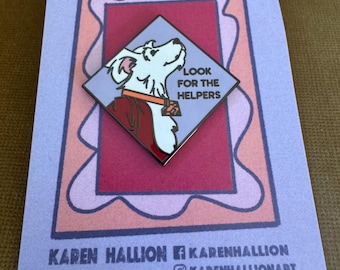 Geeky Enamel Pin -Look For The Helpers