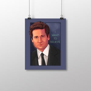 May include: A digital illustration of a man with dark hair wearing a black suit and a white shirt with a black tie. The background is a dark blue color. The text "I WANT TO BELIEVE" is written in white text on the right side of the image.