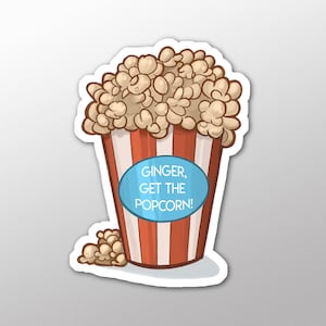 Ginger Get The Popcorn - sticker