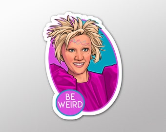 Pop Culture Laptop Decals - Be Weird sticker