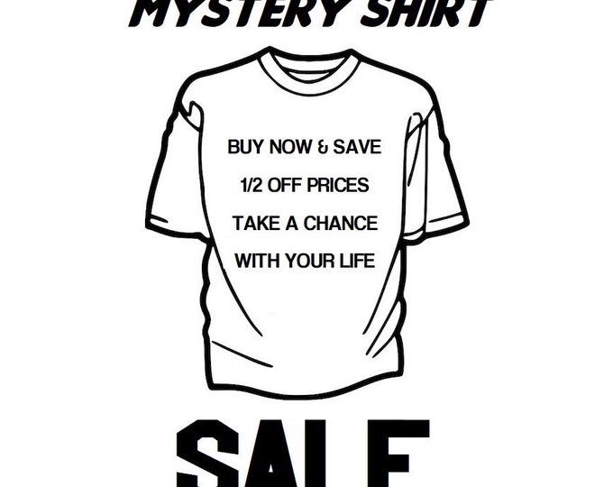 Leftover Mystery Shirt Sale